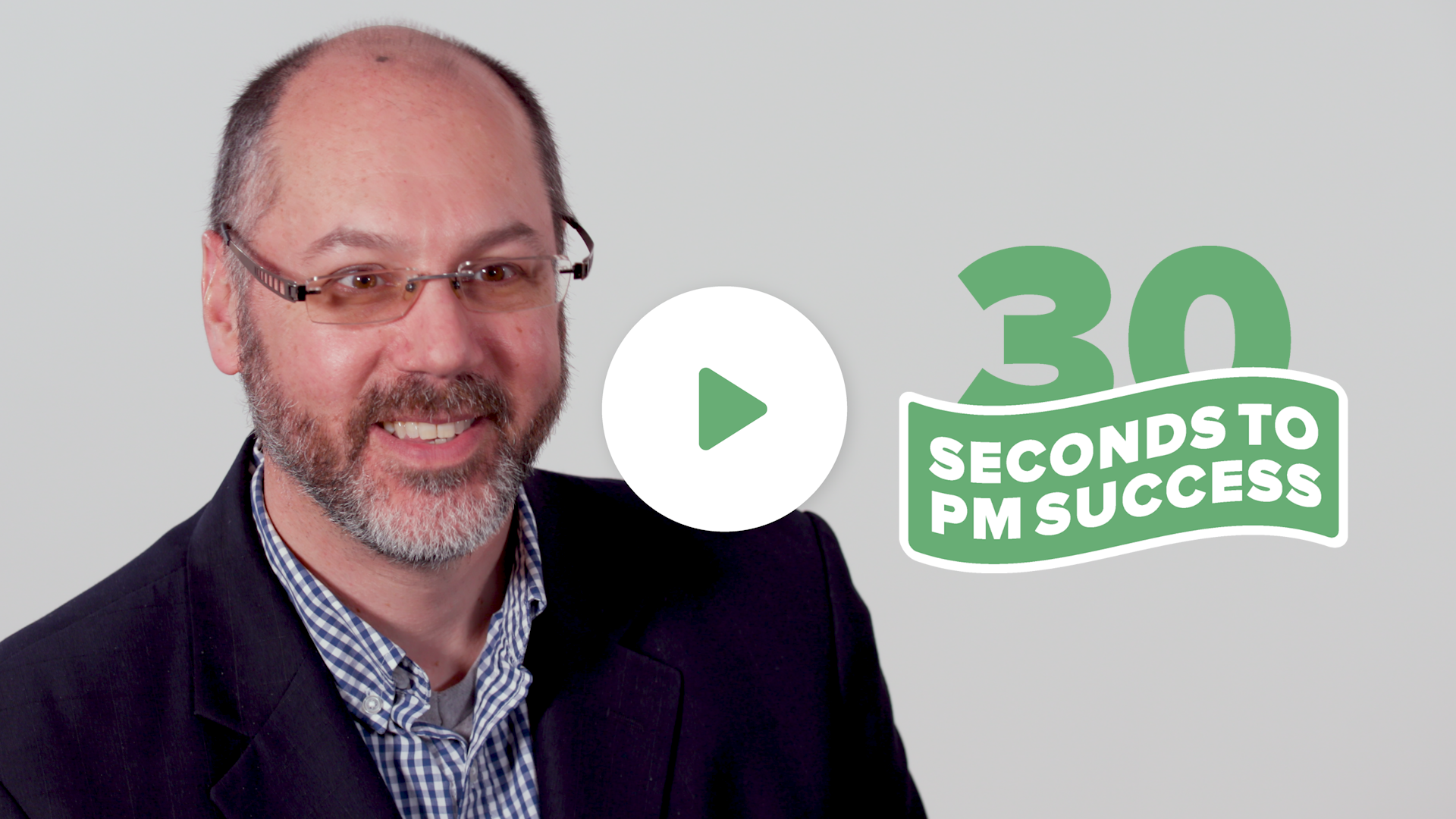 30 Seconds to PM Success